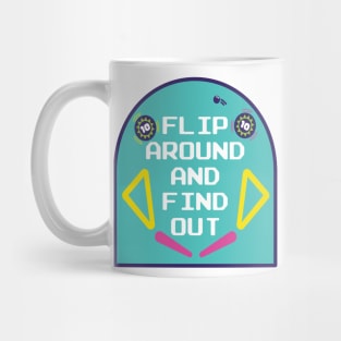 Flip Around and Find Out Mug